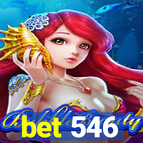 bet 546